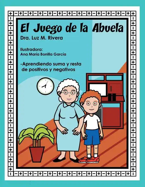 El juego de la abuela: Aprendiendo suma y resta de positivos y negativos - Paperback