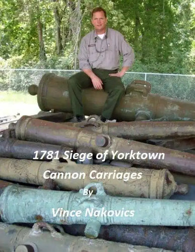 1781 Siege of Yorktown Cannon Carriages - Paperback