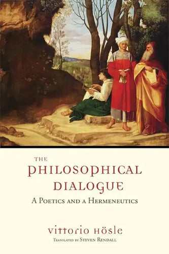 The Philosophical Dialogue: A Poetics and a Hermeneutics - Paperback