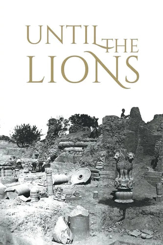 Until the Lions: Echoes from the Mahabharata - Paperback