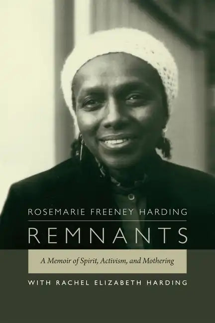 Remnants: A Memoir of Spirit, Activism, and Mothering - Paperback