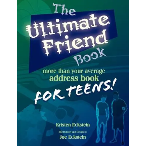 The Ultimate Friend Book: More Than Your Average Address Book For Teens! - Paperback