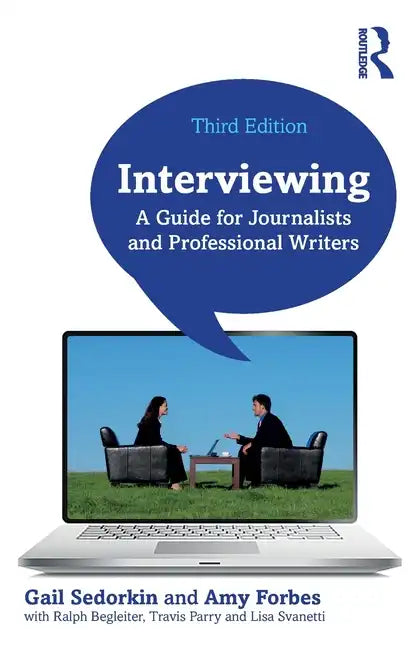Interviewing: A Guide for Journalists and Professional Writers - Paperback