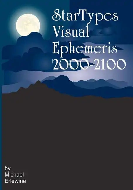 Startypes Visual Ephemeris: 2000-2100 - Paperback
