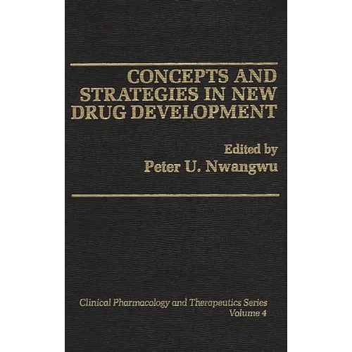 Concepts and Strategies in New Drug Development - Hardcover