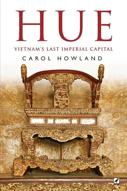 Hue: Vietnam's Last Imperial Capital - Paperback