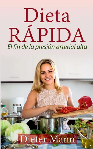 Dieta RÁPIDA: El fin de la presión arterial alta - Paperback