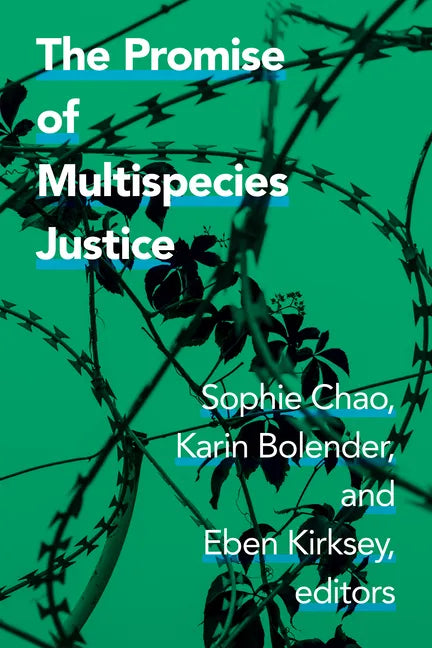 The Promise of Multispecies Justice - Hardcover