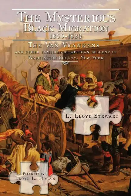 The Mysterious Black Migration 1800-1820: THE VAN VRANKEN FAMILY And Other 