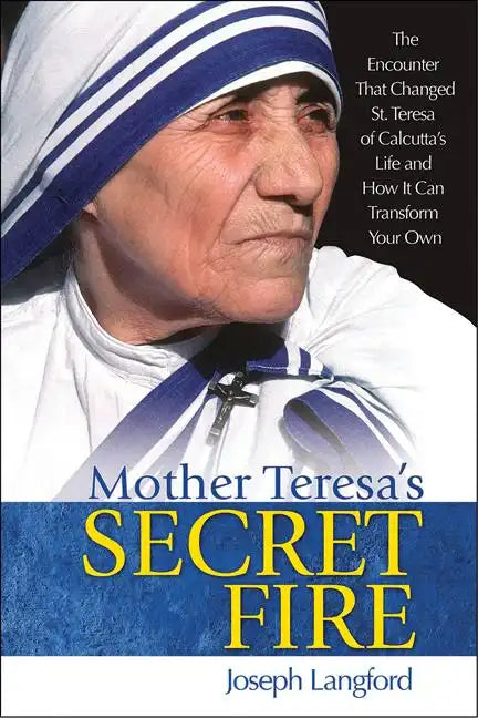 Mother Teresa's Secret Fire - Paperback