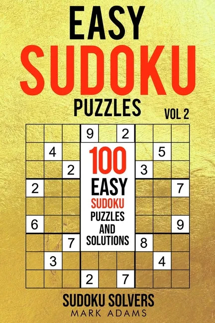 Easy Sudoku Puzzles: 100 Easy Sudoku Puzzles And Solutions - Paperback