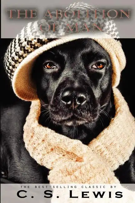 The Abolition of Man - Paperback