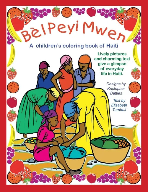 Bèl Peyi Mwen - My Beautiful Country: A children's coloring book of Haiti - Paperback