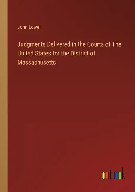 Judgments Delivered in the Courts of The United States for the District of Massachusetts - Paperback