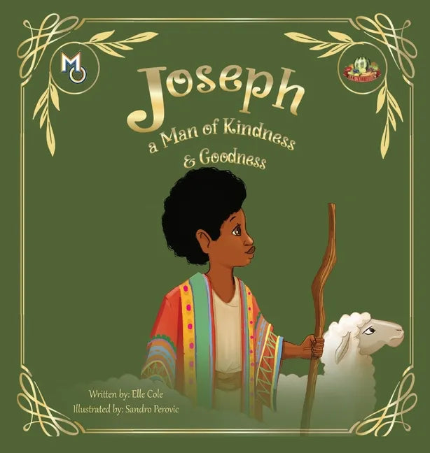 Joseph: A Man of Kindness and Goodness - Hardcover