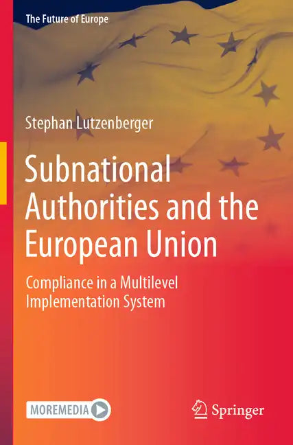 Subnational Authorities and the European Union: Compliance in a Multilevel Implementation System - Paperback