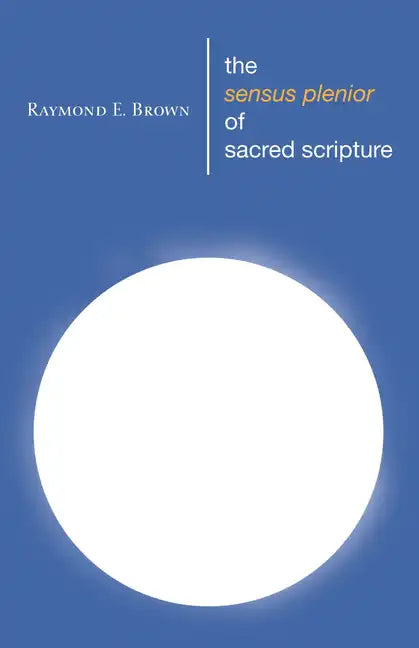The Sensus Plenior of Sacred Scripture - Paperback