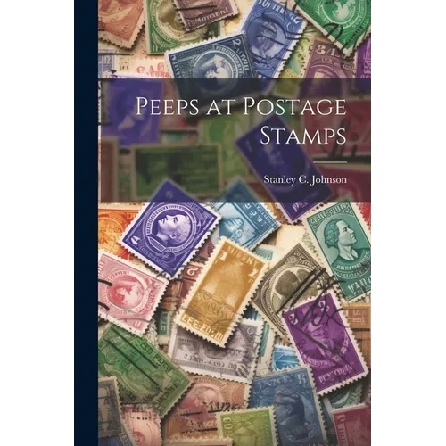 Peeps at Postage Stamps - Paperback