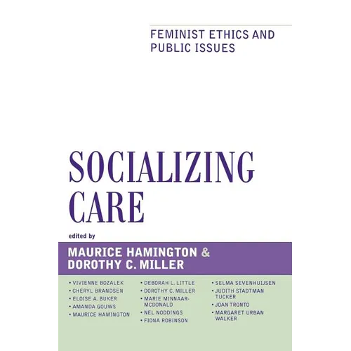 Socializing Care: Feminist Ethics and Public Issues - Paperback