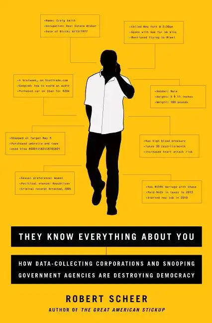 They Know Everything about You: How Data-Collecting Corporations and Snooping Government Agencies Are Destroying Democracy - Paperback