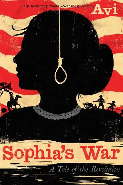 Sophia's War: A Tale of the Revolution - Hardcover