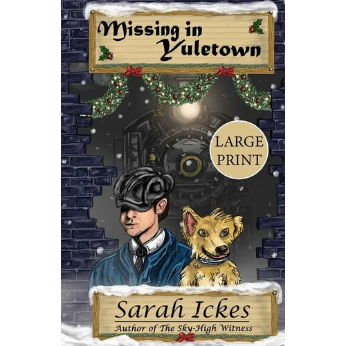 Missing in Yuletown (Large Print): A Chapter-A-Day Christmas Advent Mystery - Paperback