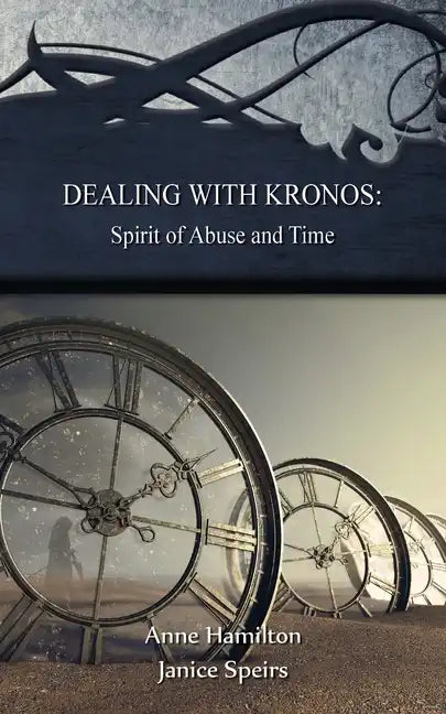 Dealing with Kronos: Spirit of Abuse and Time: Strategies for the Threshold #9 - Paperback