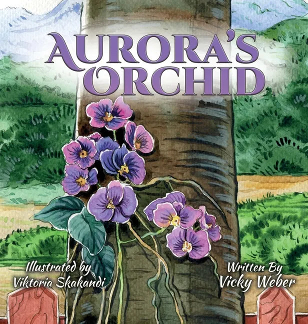 Aurora's Orchid - Hardcover