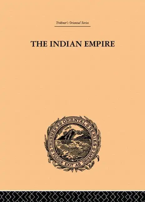 The Indian Empire: Its People, History and Products - Paperback