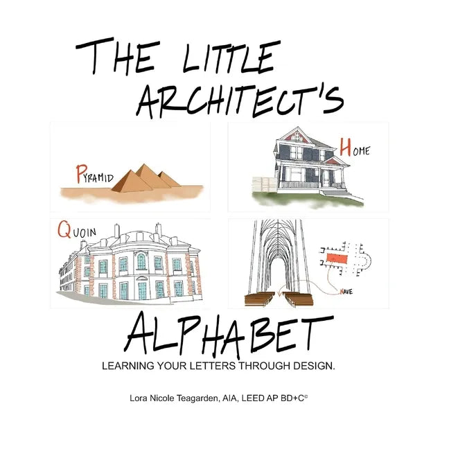 The Little Architect's Alphabet: Learning your letters through design - Paperback