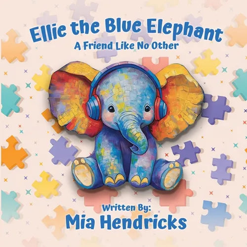 Ellie The Blue Elephant: A Friend Like No Other - Paperback
