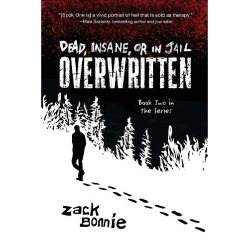 Dead, Insane, or in Jail: Overwritten - Paperback
