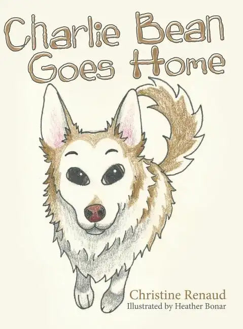 Charlie Bean Goes Home - Hardcover