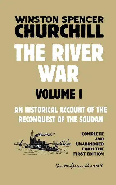 The River War Volume 1: An Historical Account of the Reconquest of the Soudan - Hardcover