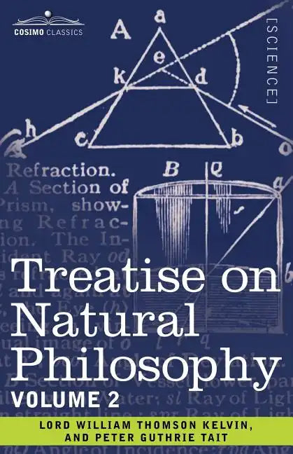 Treatise on Natural Philosophy: Volume 2 - Paperback