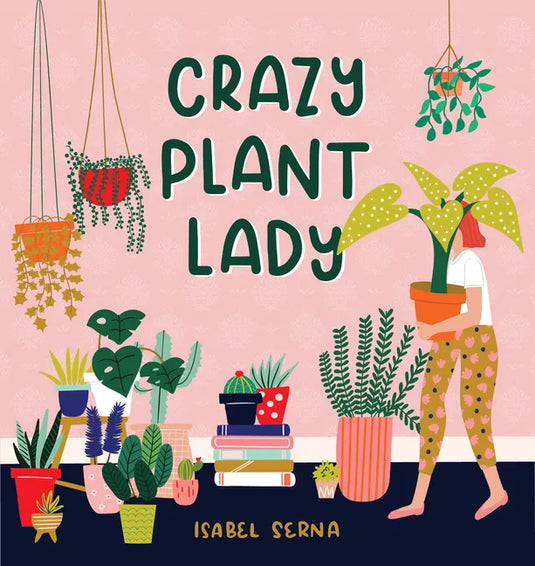 Crazy Plant Lady - Hardcover