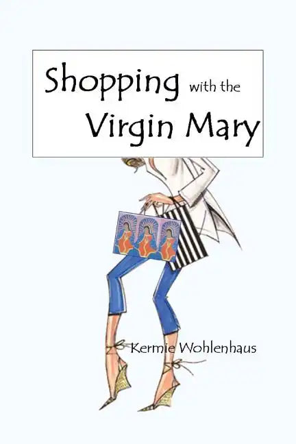 Shopping with the Virgin Mary - Paperback
