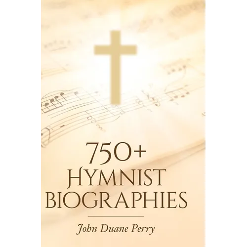 750] Hymnist Biographies - Hardcover