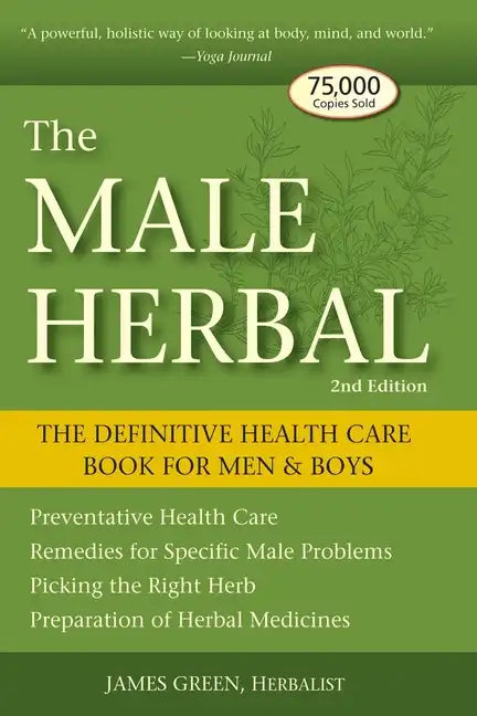 The Male Herbal: The Definitive Health Care Book for Men and Boys - Paperback