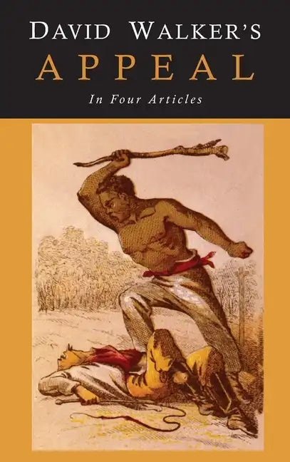 David Walker's Appeal to the Coloured Citizens of the World - Hardcover