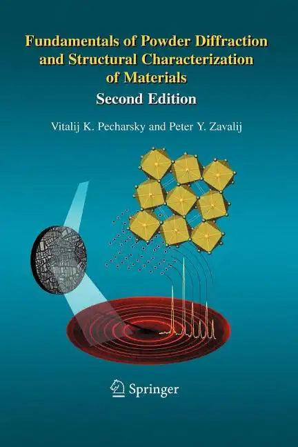 Fundamentals of Powder Diffraction and Structural Characterization of Materials, Second Edition - Paperback