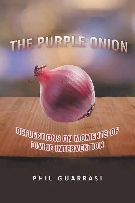 The Purple Onion: Reflections on Moments of Divine Intervention - Paperback