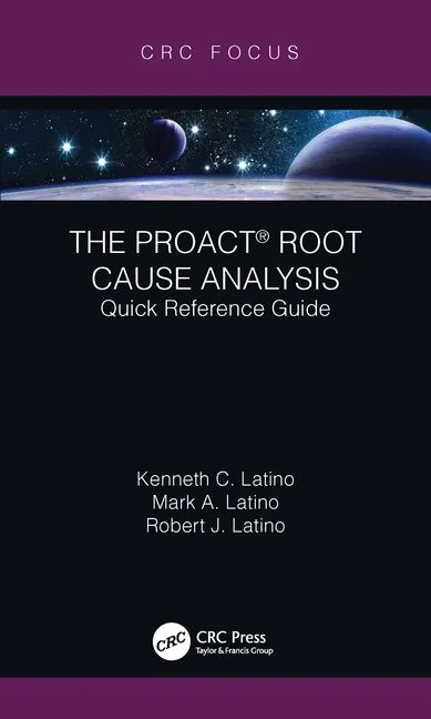 The Proact(r) Root Cause Analysis: Quick Reference Guide - Hardcover