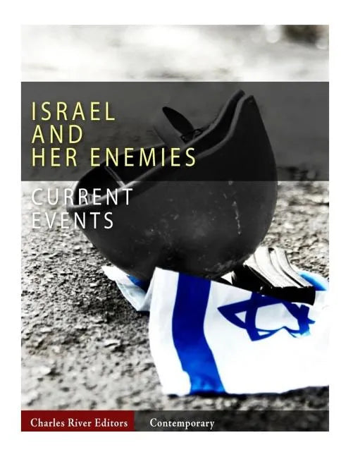 Current Events: Israel and Her Enemies - Paperback
