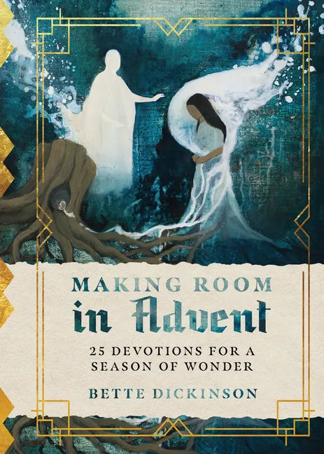 Making Room in Advent: 25 Devotions for a Season of Wonder - Hardcover