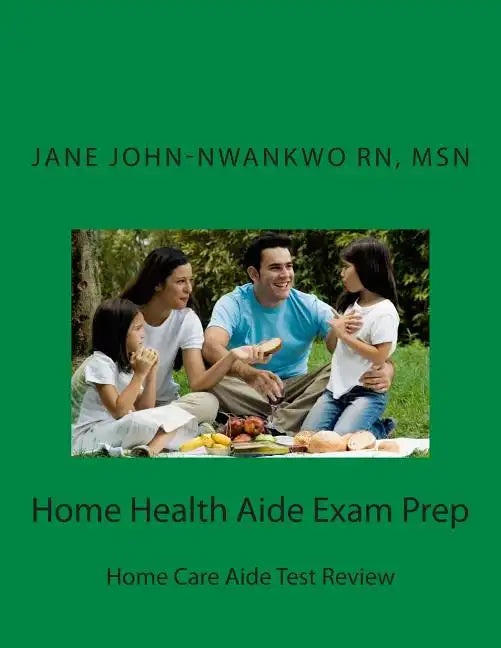 Home Health Aide Exam Prep: Home Care Aide Test Review - Paperback