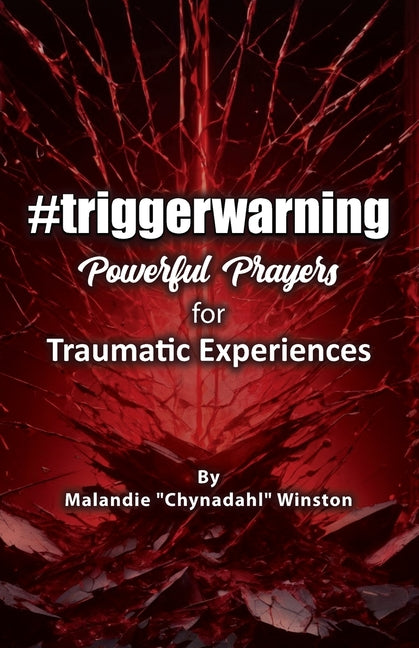 #triggerwarning: Powerful Prayers for Traumatic Experiences - Paperback