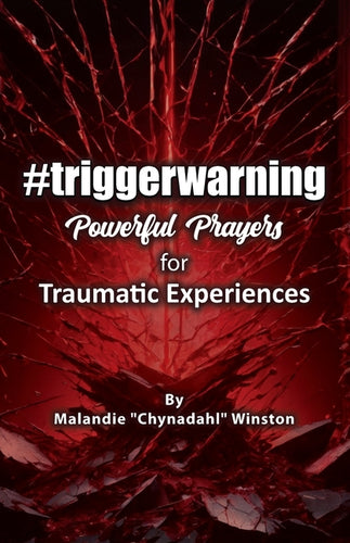 #triggerwarning: Powerful Prayers for Traumatic Experiences - Paperback