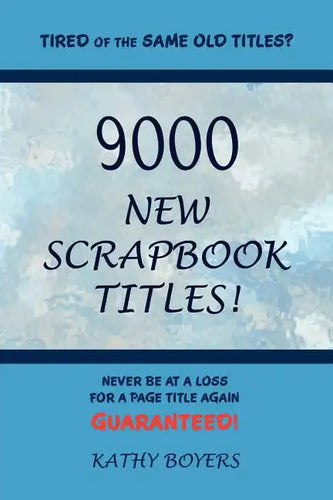 9000 New Scrapbook Titles - Paperback