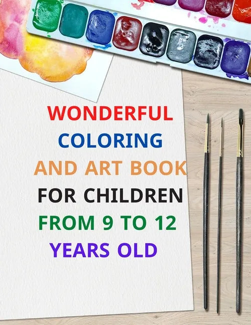 wonderful coloring and art book for children from 9 to 12 years old: 8.5 x 11 inch 21.59 x 27.94 cm 20 pages drawing notebook pattern designe in matte - Paperback